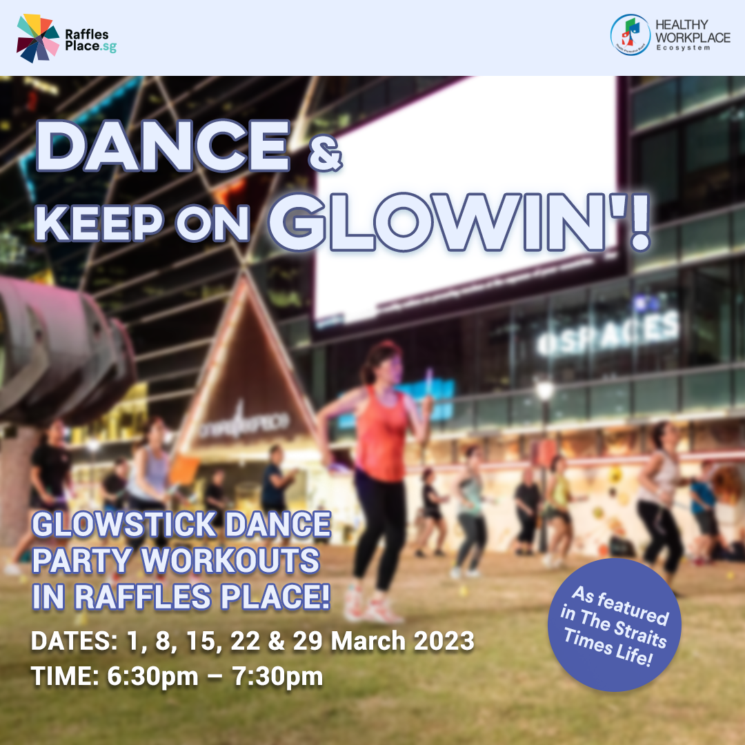 Our popular Glow Stick Dance Party Workout sessions continue in March at Raffles Place Park. 